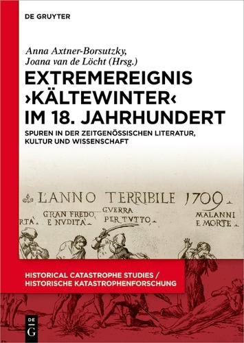 Extremereignis >Kältewinter: Spuren in Der Zeitgenössischen Literatur, Kultur Und Wissenschaft