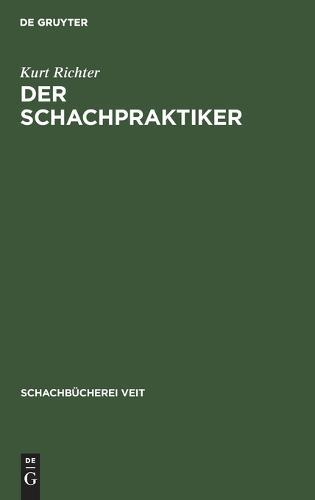 Der Schachpraktiker: Ein Wegweiser Für Lernende