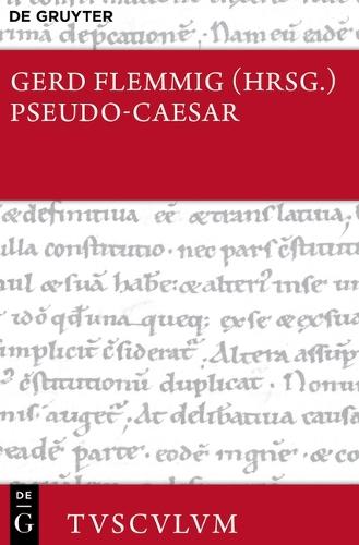 Bellum Alexandrinum / Bellum Africum / Bellum Hispaniense: Lateinisch - Deutsch