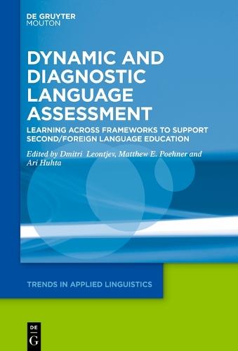 Dynamic and Diagnostic Language Assessment: Learning across Frameworks to Support Second/Foreign Language Education