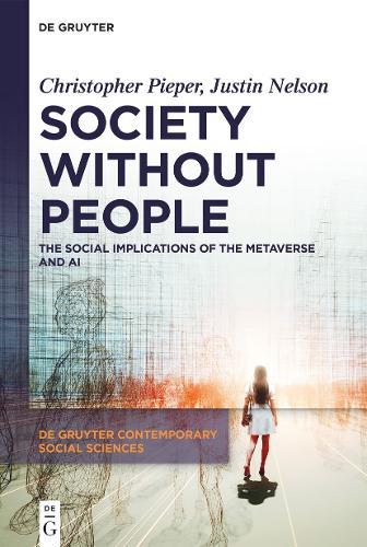 Society Without People: The Social Implications of the Metaverse and AI