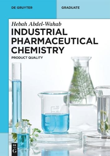 Industrial Pharmaceutical Chemistry: Product Quality