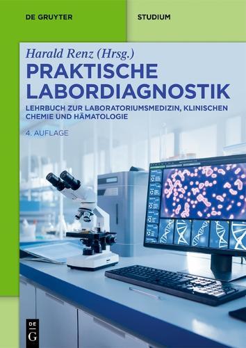 Praktische Labordiagnostik: Lehrbuch Zur Klinischen Chemie, Hämatologie Und Speziellen Diagnostik