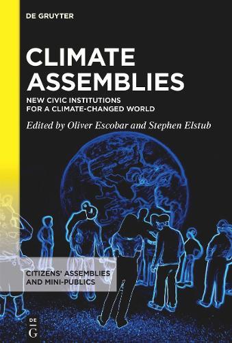 Climate Assemblies: New Civic Institutions for a Climate-changed World