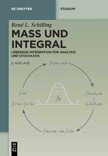 Maß Und Integral: Lebesgue-Integration Für Analysis Und Stochastik
