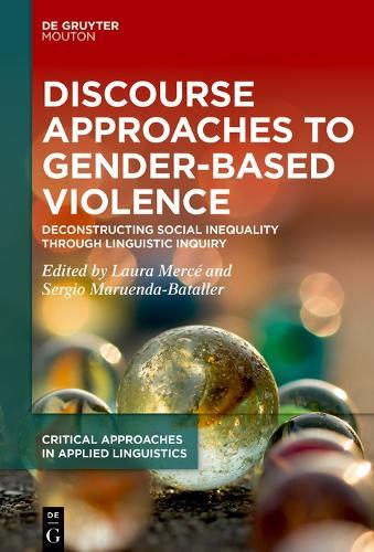 Discourse Approaches to Gender-Based Violence: Deconstructing Social Inequality Through Linguistic Inquiry