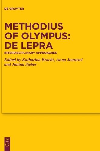 Methodius of Olympus: De lepra: Interdisciplinary Approaches