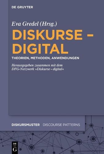Diskurse – digital: Theorien, Methoden, Anwendungen
