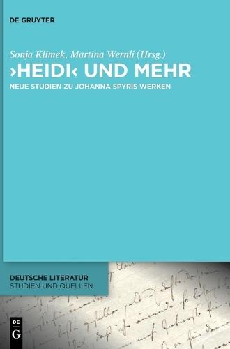 'Heidi' Und Mehr: Neue Studien Zu Johanna Spyris Werken
