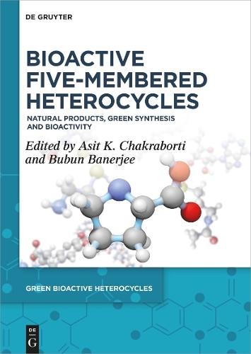 Bioactive Five-Membered Heterocycles: Natural Products, Green Synthesis and Bioactivity