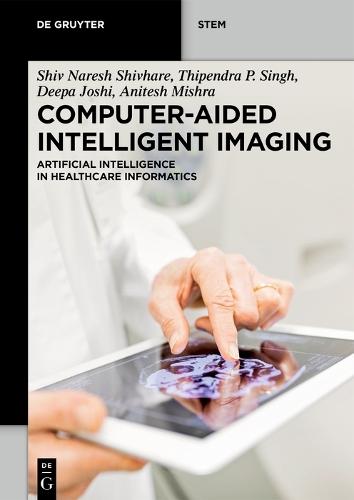 Computer-Aided Intelligent Imaging: Artificial Intelligence in Healthcare Informatics