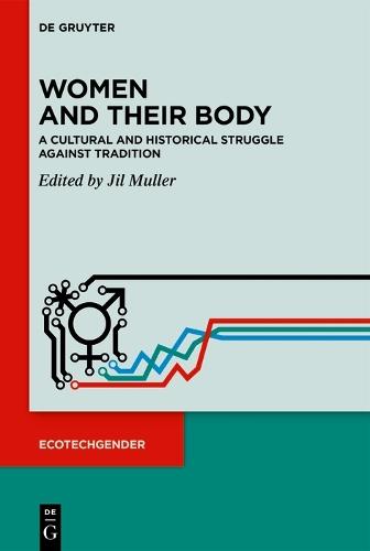 Women and Their Body: A Cultural and Historical Struggle Against Tradition
