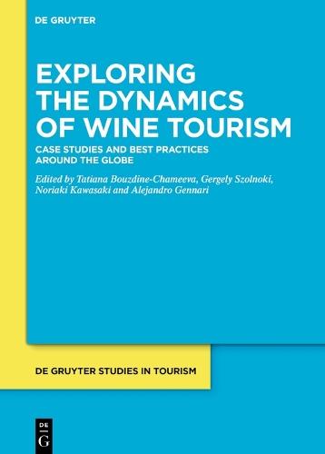 Exploring the Dynamics of Wine Tourism: Case Studies and Best Practices Around the Globe