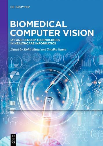 Biomedical Computer Vision: IoT and Sensor Technologies in Healthcare Informatics