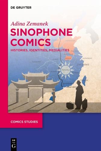 Sinophone Comics: Histories, Identities, Medialities