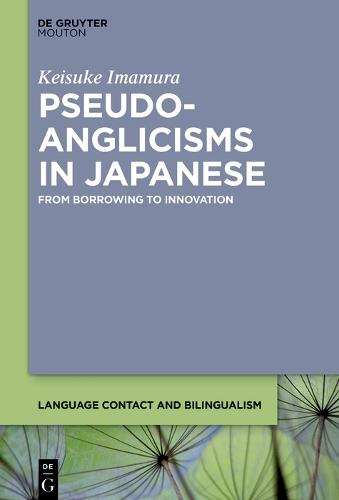 Pseudo-Anglicisms in Japanese: From Borrowing to Innovation