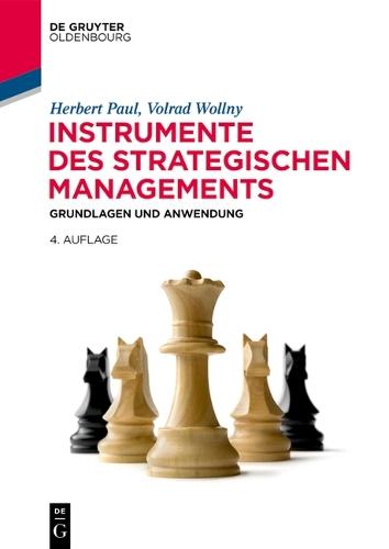 Instrumente Des Strategischen Managements: Grundlagen Und Anwendung