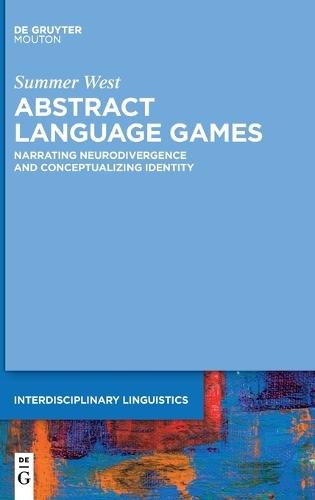 Abstract Language Games: Narrating Neurodivergence and Conceptualizing Identity
