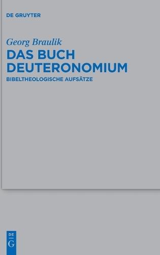 Das Buch Deuteronomium: Bibeltheologische Aufsätze
