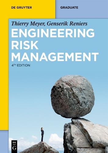 Engineering Risk Management: Optimizing Operational Risk Decision-Making, Safety and Reliability, Risk Assessment