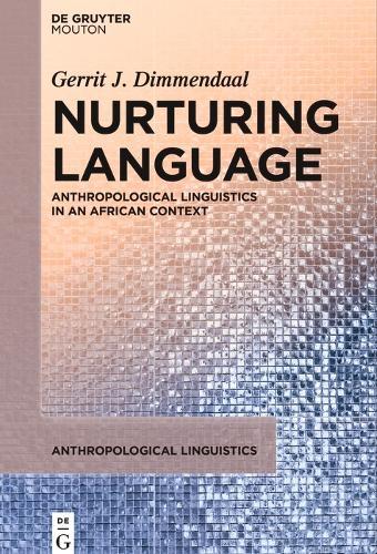 Nurturing Language: Anthropological Linguistics in an African Context