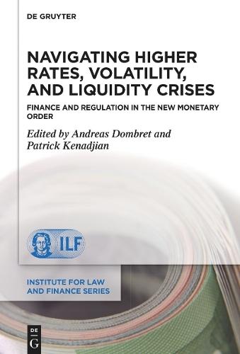 Navigating Higher Rates, Volatility, and Liquidity Crises: Finance and Regulation in the New Monetary Order