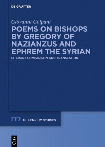 Poems on Bishops by Gregory of Nazianzus and Ephrem the Syrian: Literary Comparison and Translation