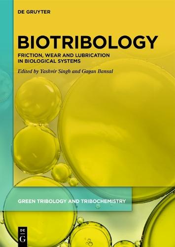 Biotribology: Friction, Wear and Lubrication in Biological Systems