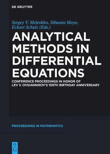 Analytical Methods in Differential Equations: Conference Proceedings in Honor of Lev V. Ovsiannikov’s 105th Birthday Anniversary