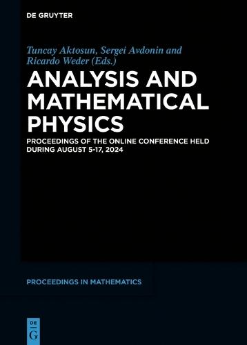 Analysis and Mathematical Physics: Proceedings of the Online Conference Held During August 5 – 17, 2024