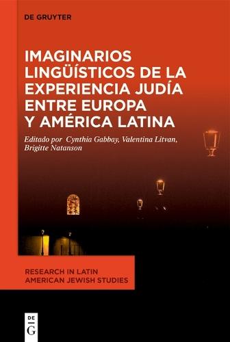 Imaginarios Lingüísticos de la Experiencia Judía Entre Europa Y América Latina