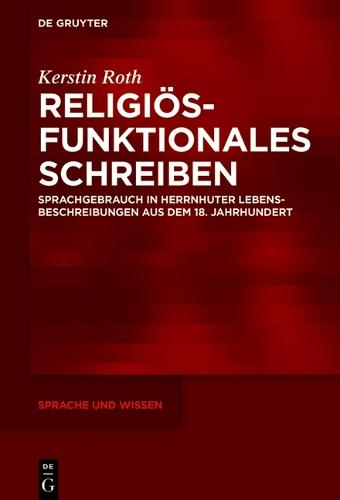 Lebensbeschreibungen Im Diskursuniversum Religion: Herrnhutischer Sprachgebrauch Im 18. Jahrhundert
