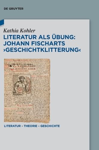 Literatur ALS Übung: Johann Fischarts 'Geschichtklitterung'