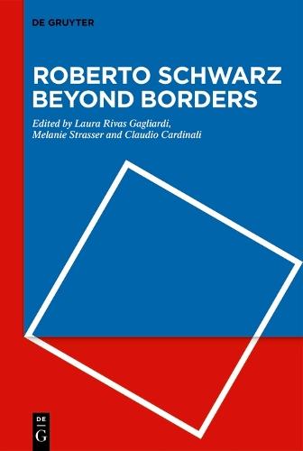Roberto Schwarz Beyond Borders