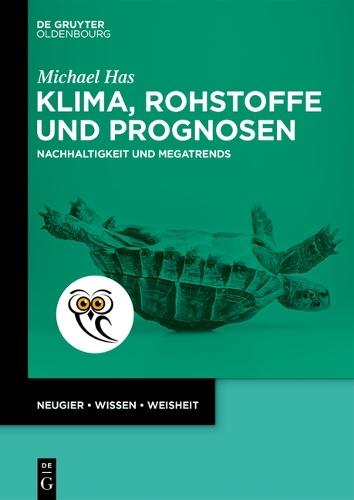 Klima, Rohstoffe Und Prognosen: Nachhaltigkeit Und Megatrends