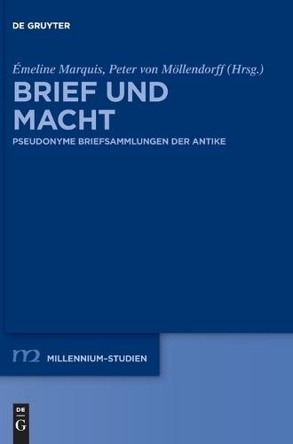 Brief Und Macht: Pseudonyme Briefsammlungen Der Antike