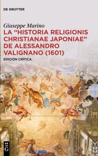 La «Historia Religionis Christianae Japoniae» de Alessandro Valignano (1601): Edición Crítica