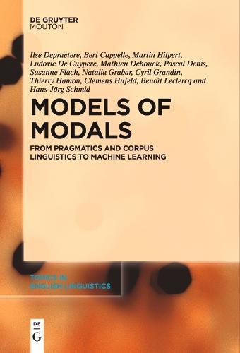 Models of Modals: From Pragmatics and Corpus Linguistics to Machine Learning