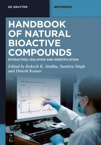 Handbook of Natural Bioactive Compounds: Extraction, Isolation and Identification