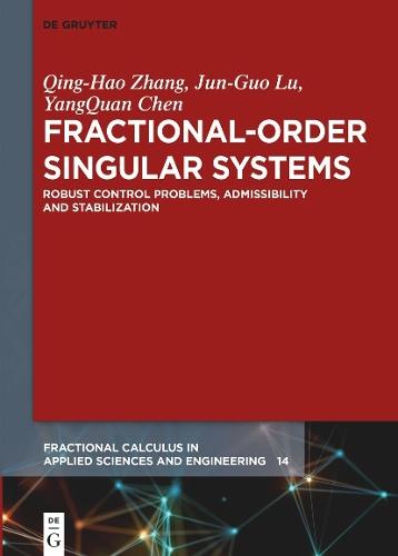 Fractional-Order Singular Systems: Robust Control Problems, Admissibility and Stabilization