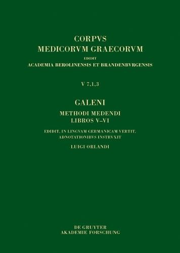 Galeni Methodus Medendi Libri V-VI / Galen, Die Therapeutische Methode, Buch V-VI