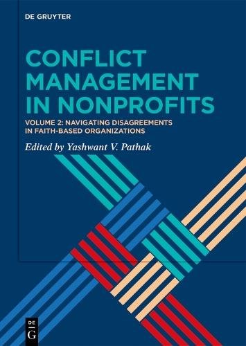Conflict Management in Nonprofits: Volume 2: Navigating Disagreements in Faith-based Organizations
