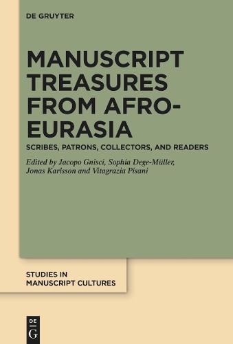 Manuscript Treasures from Afro-Eurasia: Scribes, Patrons, Collectors, and Readers