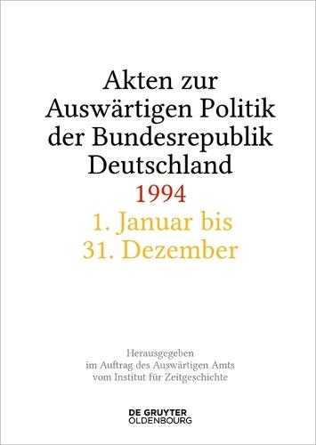 Akten Zur Auswärtigen Politik Der Bundesrepublik Deutschland 1994