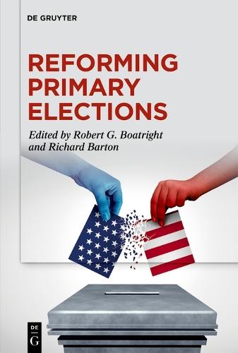 Reforming Primary Elections: Voters, Campaigns, and the Future of Congressional Politics