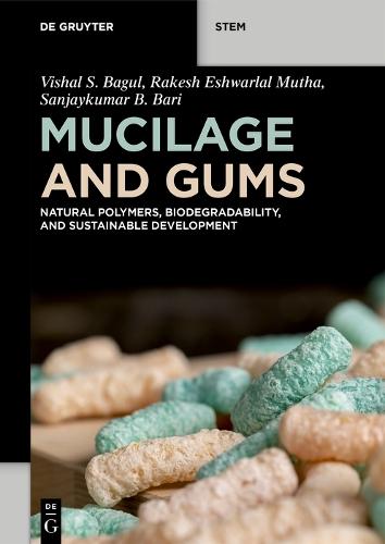 Mucilage and Gums: Natural Polymers, Biodegradability, and Sustainable Development