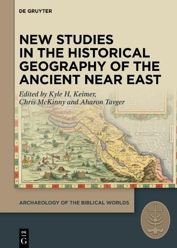 New Studies in the Historical Geography of the Ancient Near East