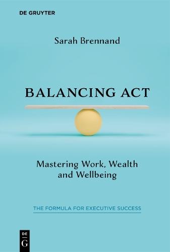 Balancing Act: Mastering Work, Wealth and Wellbeing