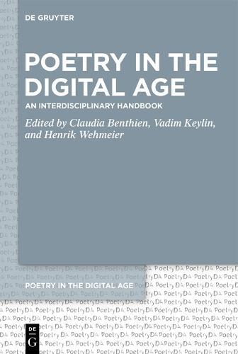 Poetry in the Digital Age: An Interdisciplinary Handbook
