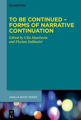 To Be Continued – Forms of Narrative Continuation